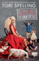 Spelling It Like It Is by Tori Spelling Paperback Book