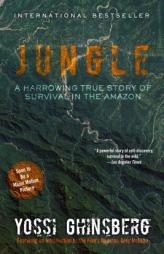Jungle: A Harrowing True Story of Survival in the Amazon by Yossi Ghinsberg Paperback Book