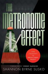 The Metronome Effect: The Journey to Predictable Profit by Shannon Byrne Susko Paperback Book