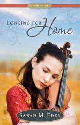 Longing for Home: A Proper Romance by Sarah M. Eden Paperback Book