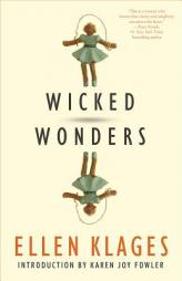 Wicked Wonders by Ellen Klages Paperback Book