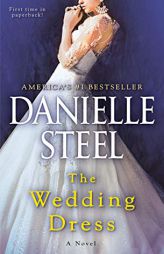 The Wedding Dress: A Novel by Danielle Steel Paperback Book