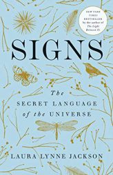Signs: The Secret Language of the Universe by Laura Lynne Jackson Paperback Book