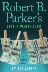 Robert B. Parker's Little White Lies (Spenser) by Ace Atkins Paperback Book