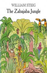 The Zabajaba Jungle by William Steig Paperback Book