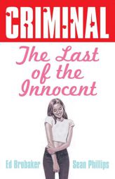 Criminal Volume 6: Last of the Innocent (New Edition) by Ed Brubaker Paperback Book