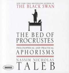 The Bed of Procrustes: Philosophical and Practical Aphorisms by Nassim Nicholas Taleb Paperback Book
