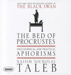 The Bed of Procrustes: Philosophical and Practical Aphorisms by Nassim Nicholas Taleb Paperback Book