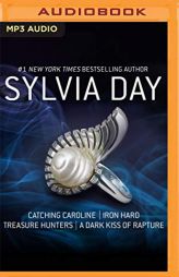 Catching Caroline, Iron Hard, Treasure Hunters, & A Dark Kiss of Rapture by Sylvia Day Paperback Book