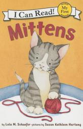 Mittens (My First I Can Read) by Lola M. Schaefer Paperback Book