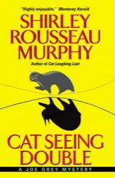 Cat Seeing Double: A Joe Grey Mystery (Joe Grey Mysteries) by Shirley Rousseau Murphy Paperback Book