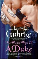 The Wicked Ways of a Duke by Laura Lee Guhrke Paperback Book