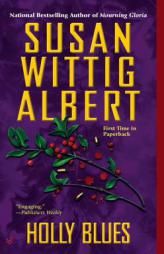 Holly Blues (China Bayles Mystery) by Susan Wittig Albert Paperback Book
