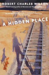 A Hidden Place by Robert Charles Wilson Paperback Book