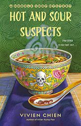 Hot and Sour Suspects: A Noodle Shop Mystery (A Noodle Shop Mystery, 8) by Vivien Chien Paperback Book