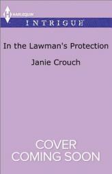 In the Lawman's Protection by Janie Crouch Paperback Book