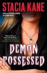 Demon Possessed by Stacia Kane Paperback Book