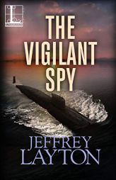 The Vigilant Spy by Jeffrey Layton Paperback Book