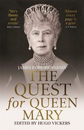The Quest for Queen Mary by James Pope-Hennessy Paperback Book