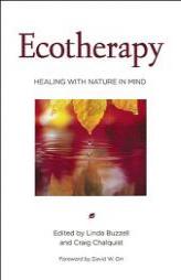 Ecotherapy: Healing with Nature in Mind (Sierra Club Books) by Linda Buzzeall Paperback Book
