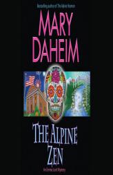 The Alpine Zen: An Emma Lord Mystery by Mary Daheim Paperback Book