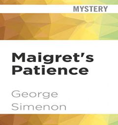 Maigret's Patience (Inspector Maigret, 64) by Georges Simenon Paperback Book