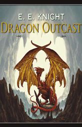 Dragon Outcast (The Age of Fire Series) by E. E. Knight Paperback Book