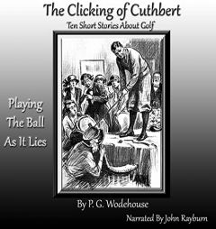 The Clicking of Cuthbert: Ten Short Stories about Golf by P. G. Wodehouse Paperback Book