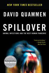 Spillover: Animal Infections and the Next Human Pandemic by David Quammen Paperback Book