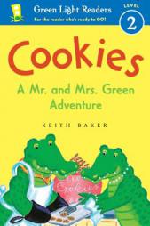 Cookies: A Mr. and Mrs. Green Adventure (Green Light Readers Level 2) by Keith Baker Paperback Book