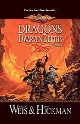 Dragons Of The Dwarven Depths: The Lost Chronicles, Volume One (Dragonlance) by Margaret Weis Paperback Book