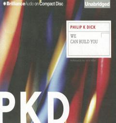 We Can Build You by Philip K. Dick Paperback Book