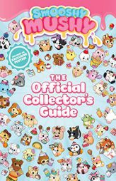Smooshy Mushy: The Official Collector's Guide (1) by Buzzpop Paperback Book