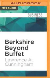 Berkshire Beyond Buffet: The Enduring Value of Values by Lawrence a. Cunningham Paperback Book