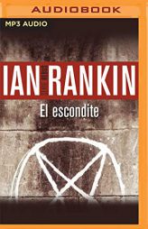 El Escondite (Rebus 2) (Narracin En Castellano) by Ian Rankin Paperback Book
