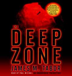 The Deep Zone by James Tabor Paperback Book