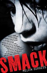 Smack by Melvin Burgess Paperback Book