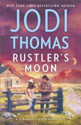Rustler's Moon by Jodi Thomas Paperback Book