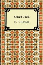 Queen Lucia by E. F. Benson Paperback Book
