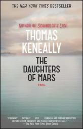 The Daughters of Mars: A Novel by Thomas Keneally Paperback Book