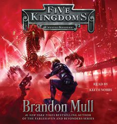 Crystal Keepers: Five Kingdoms, Book 3 by Brandon Mull Paperback Book