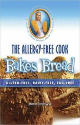 The Allergy-Free Cook Bakes Bread: Gluten-Free, Dairy-Free, Egg-Free by Laurie Sadowski Paperback Book