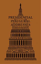 Presidential Inaugural Addresses by Editors of Canterbury Classics Paperback Book
