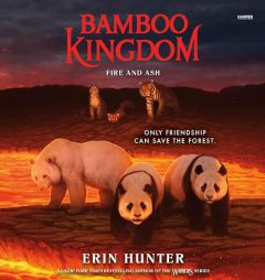 Bamboo Kingdom #6: Fire and Ash by Erin Hunter Paperback Book