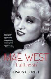 Mae West: It Ain't No Sin by Simon Louvish Paperback Book