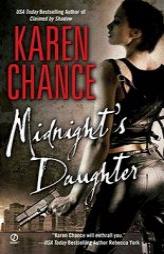Midnight's Daughter (Dorina Basarab, Dhampir, Book 1) by Karen Chance Paperback Book