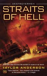 Straits of Hell: Destroyermen by Taylor Anderson Paperback Book