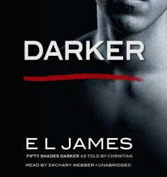 Darker: Fifty Shades Darker as Told by Christian (Fifty Shades of Grey Series) by E. L. James Paperback Book