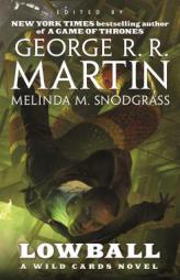 Lowball: A Wild Cards Mosaic Novel by George R. R. Martin Paperback Book