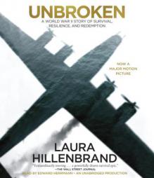 Unbroken: A World War II Story of Survival, Resilience, and Redemption by Laura Hillenbrand Paperback Book